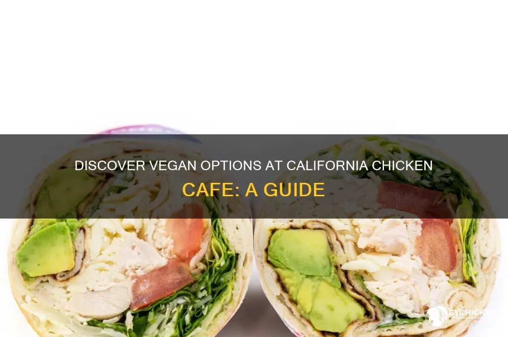 what is vegan at the california chicken cafe