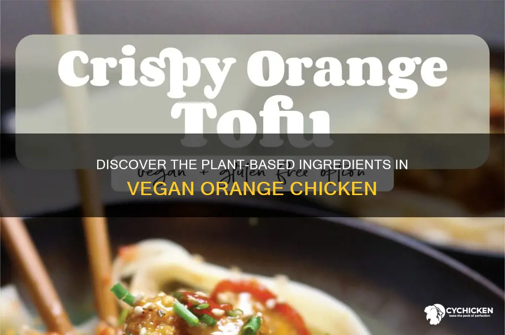 what is vegan orange chicken made of