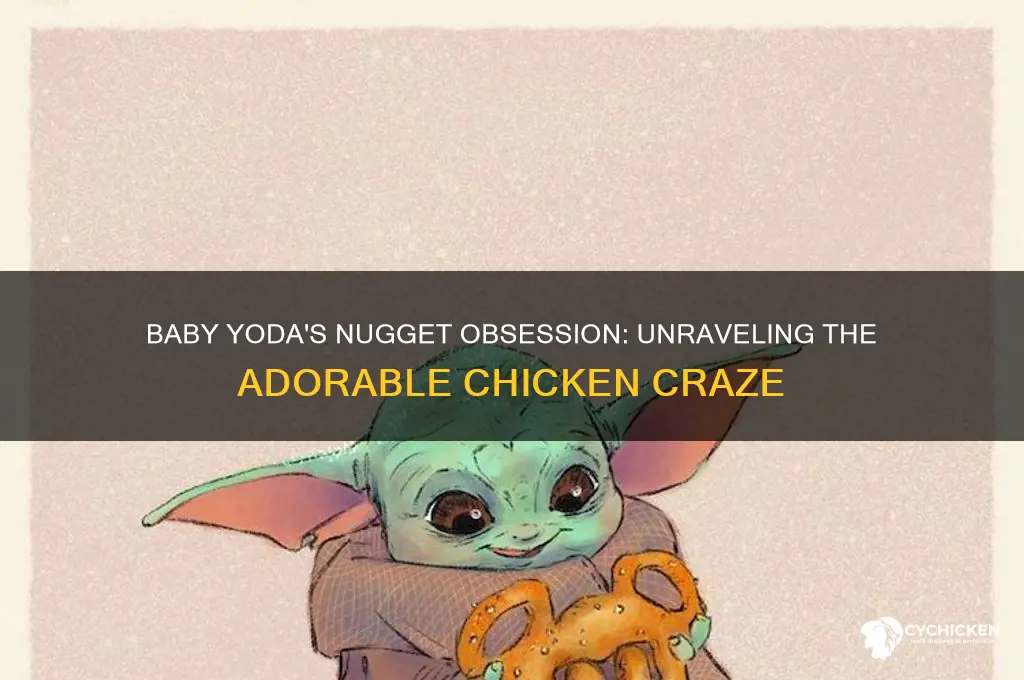what is with baby yoda and chicken nuggets