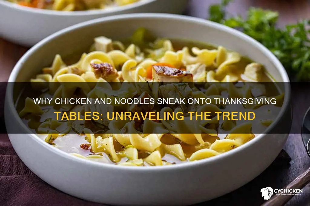 what is with chicken and noodles at thanksgiving