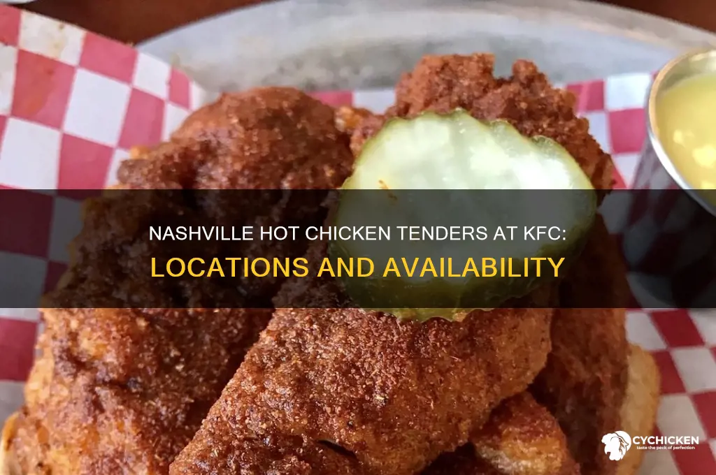 what kfc has the nashville chicken tenders