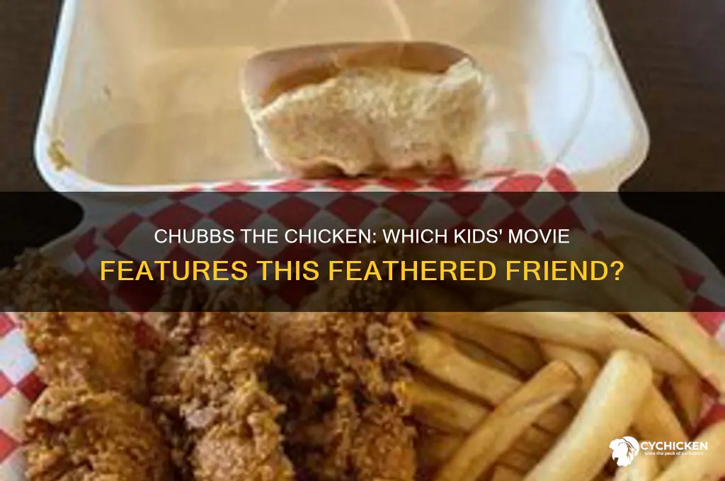 what kids movie is the chicken named chubbs