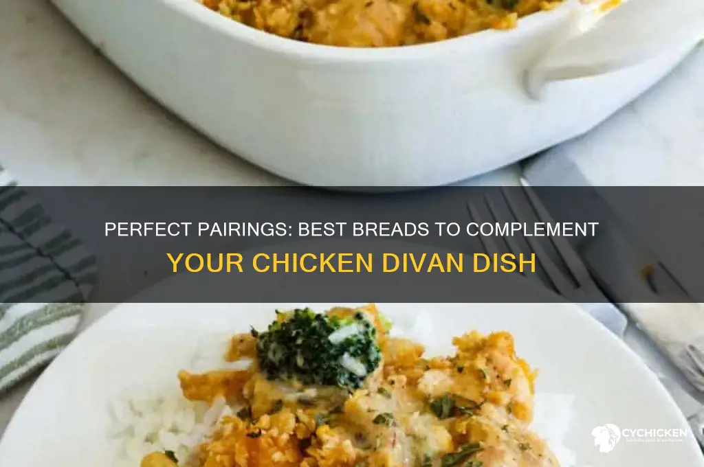 what kind of bread goes with chicken divan