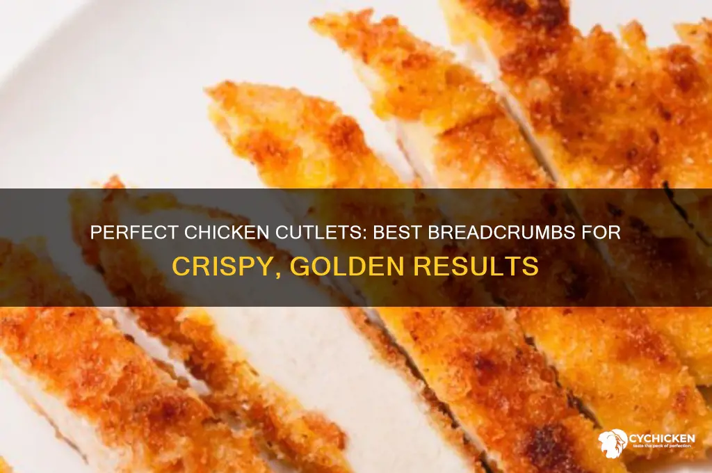what kind of breadcrumbs for chicken cutlets