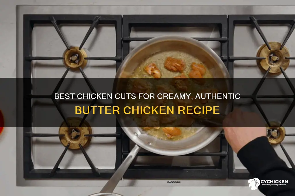 what kind of chicken for butter chicken