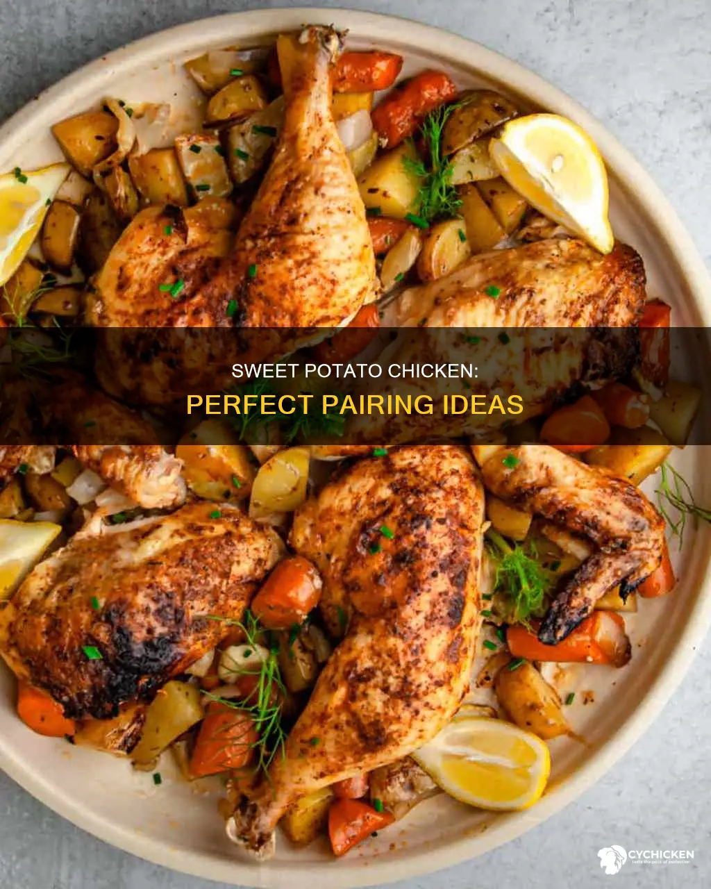 what kind of chicken goes well with sweet potatoes