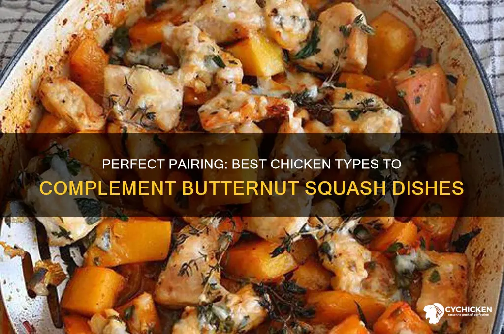 what kind of chicken goes with butternut squash