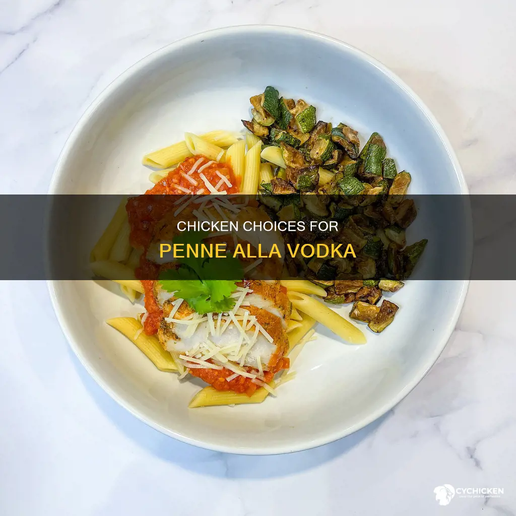 what kind of chicken goes with penne alla vodka