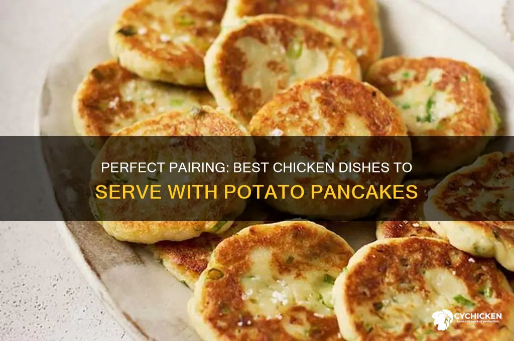 what kind of chicken goes with potato pancakes