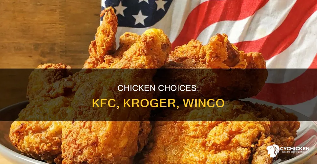 what kind of chicken is sold at kfc kroger winco