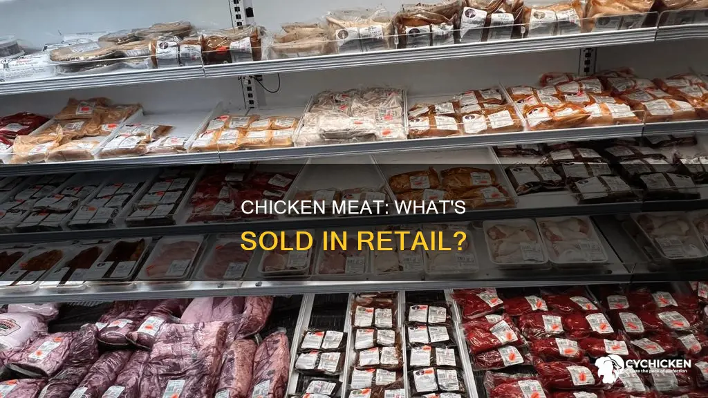 what kind of chicken meat is typically marketed in retail
