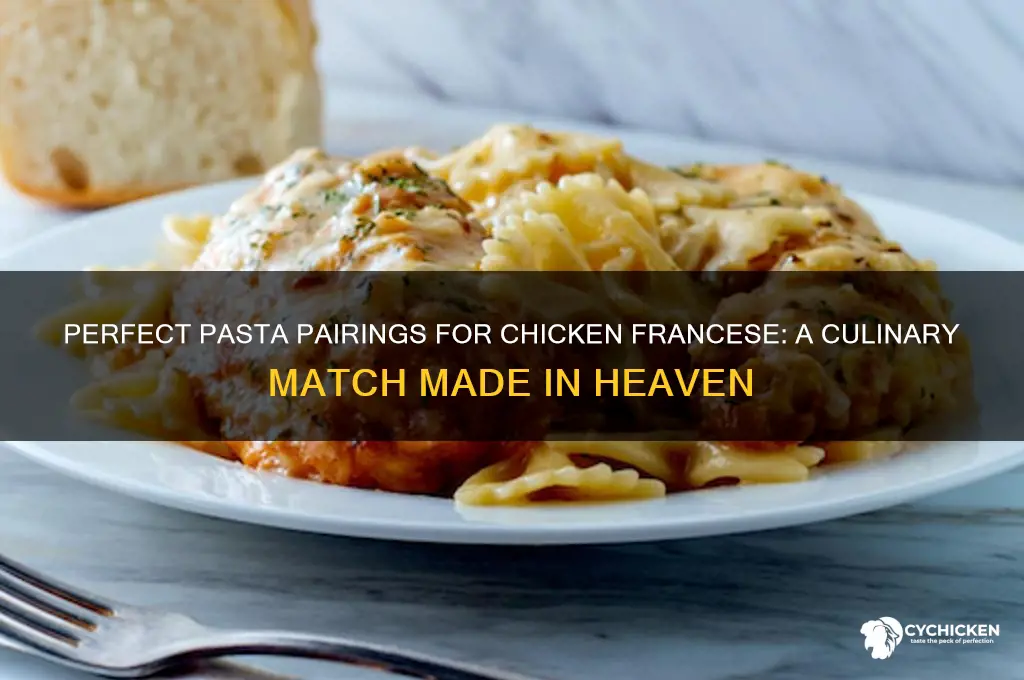 what kind of pasta goes with chicken francese