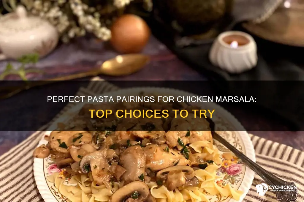 what kind of pasta goes with chicken marsala