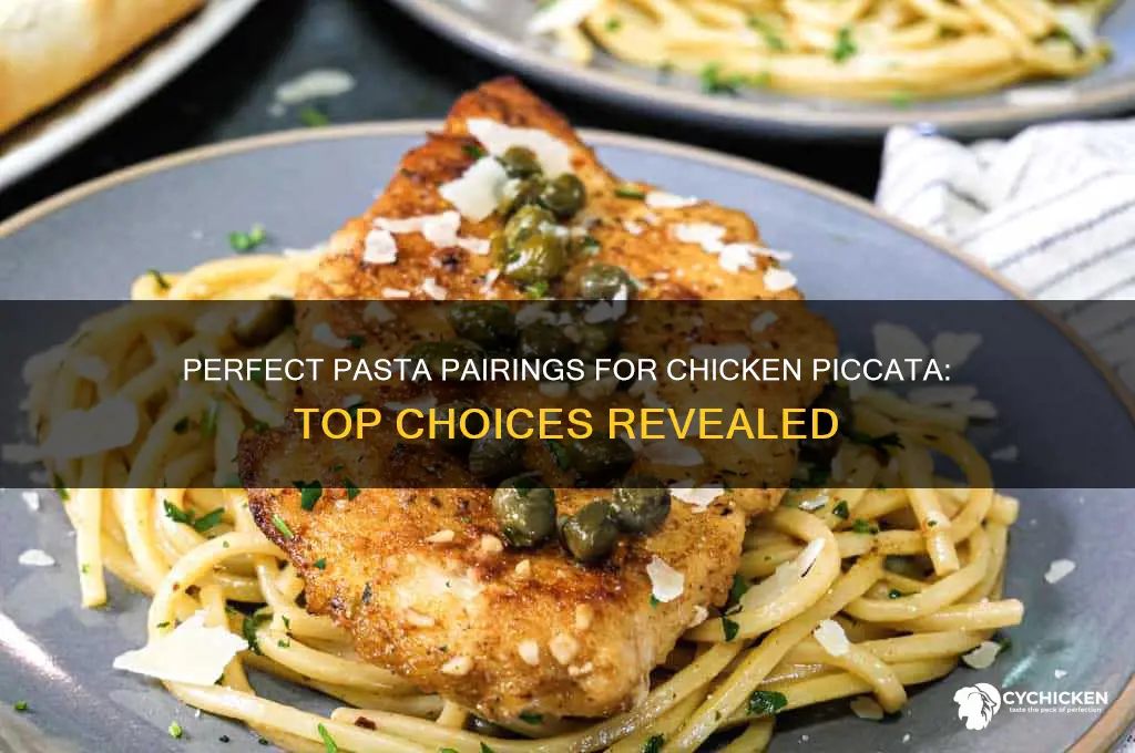 what kind of pasta goes with chicken piccata