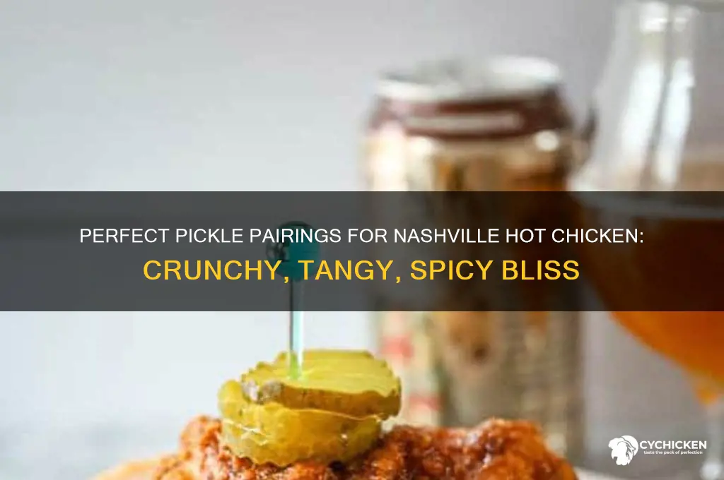what kind of pickles for nashville hot chicken