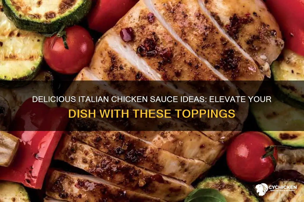 what kind of sauce can i put on italian chicken