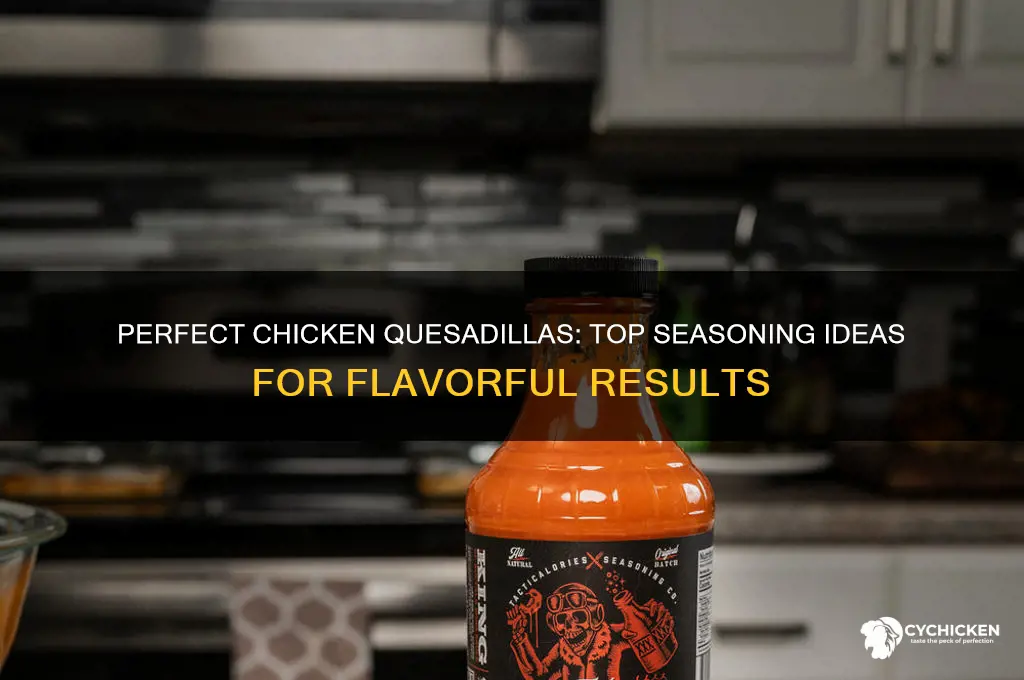what kind of seasoning for chicken quesadillas