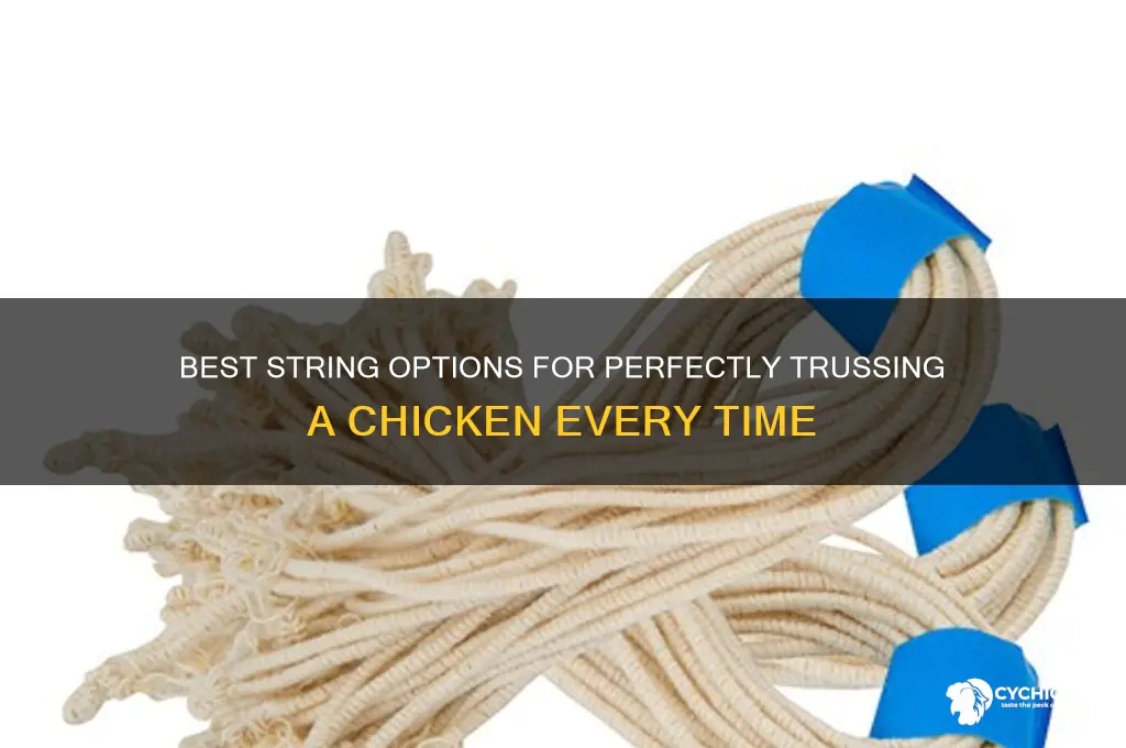 what kind of string to truss a chicken