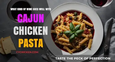 Wine and Pasta: The Perfect Cajun Chicken Pairing