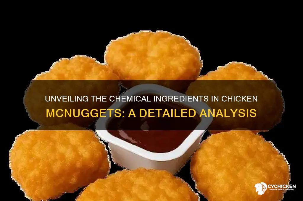 what kinds of chemicals are in chicken mc nuggets