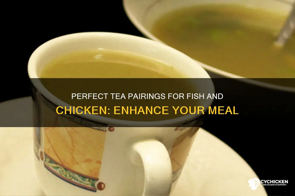 what kinds of teas go with fish chicken