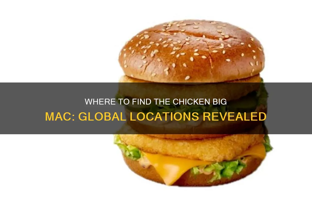 what locations have the chicken big mac