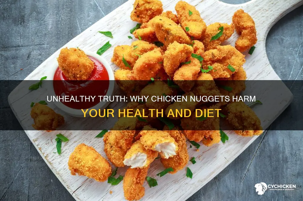what makes chicken nuggets unhealthy