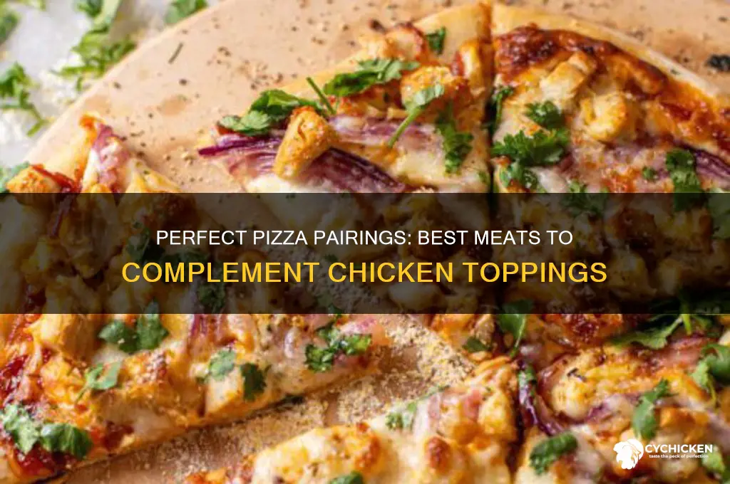 what meat pairs with chicken on pizza