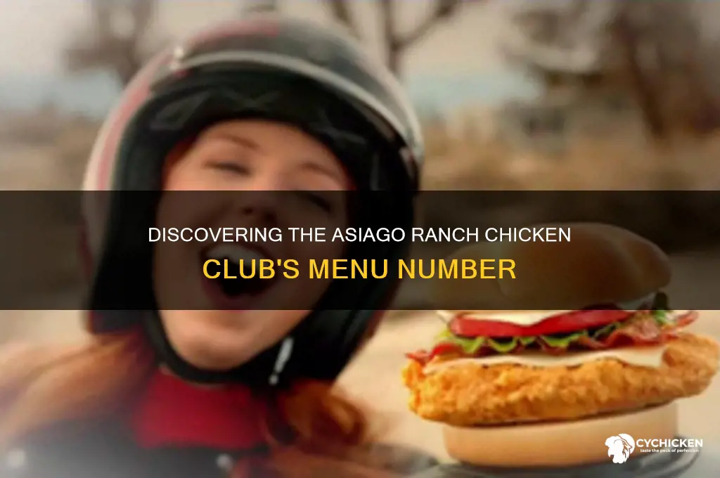 what number is the asiago ranch chicken club