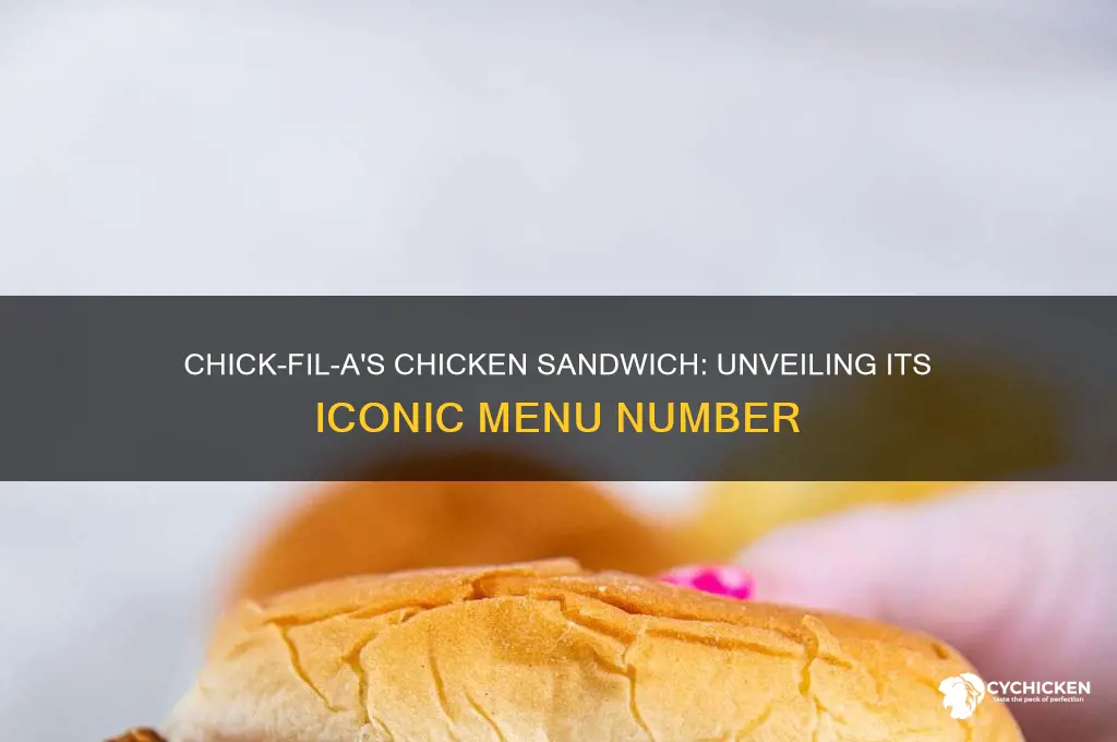 what number is the chicken sandwich at chick fil a