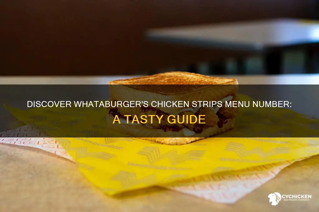 what number is the chicken strips at whataburger