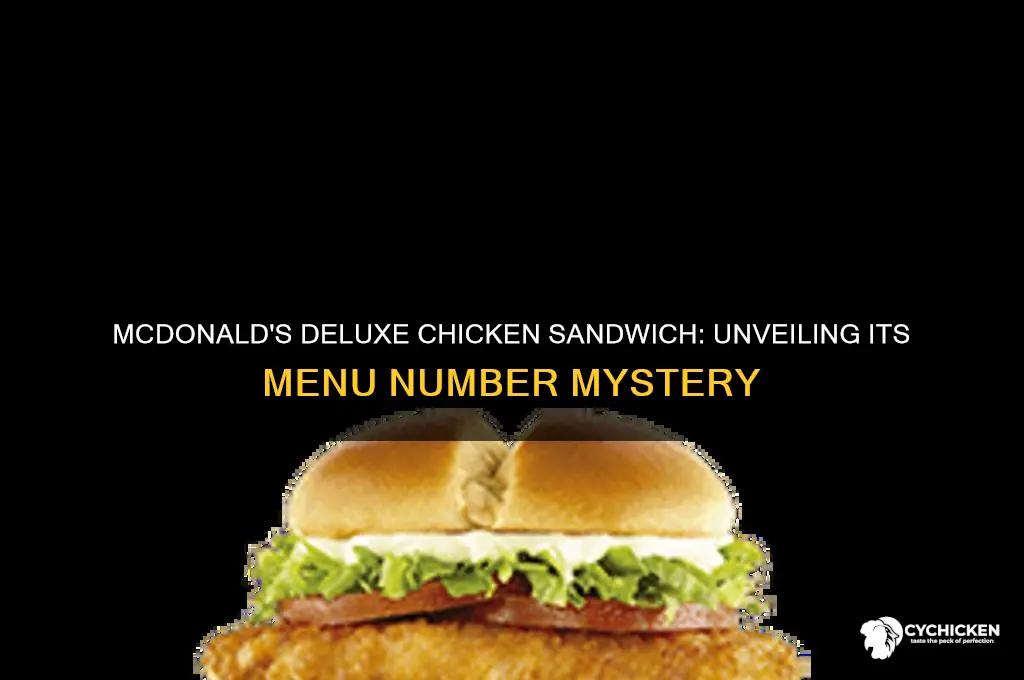 what number is the deluxe chicken sandwich at mcdonald