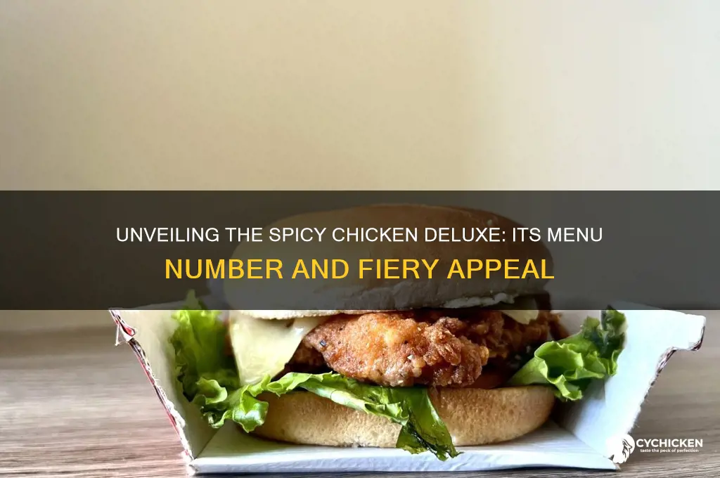 what number is the spicy chicken deluxe