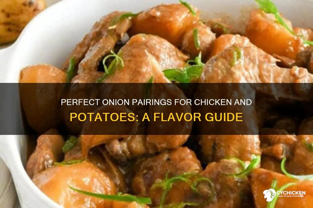 what onions go best with chicken and potatoes