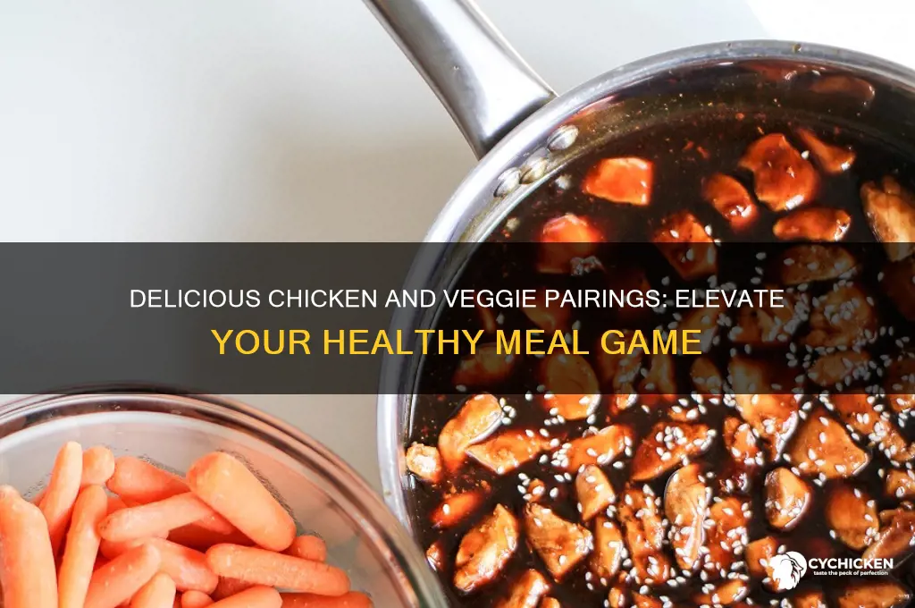 what pairs well with chicken and veggies