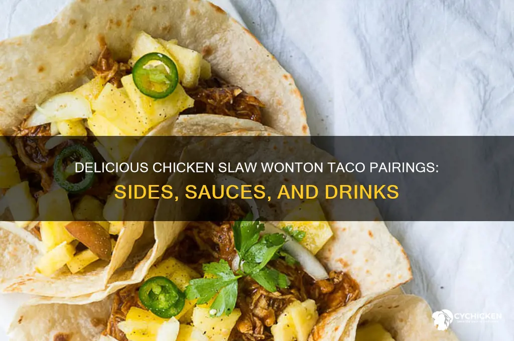what pairs with chicken slaw wonton tacos