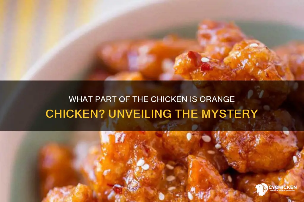 what part of the chicken is orange chicken