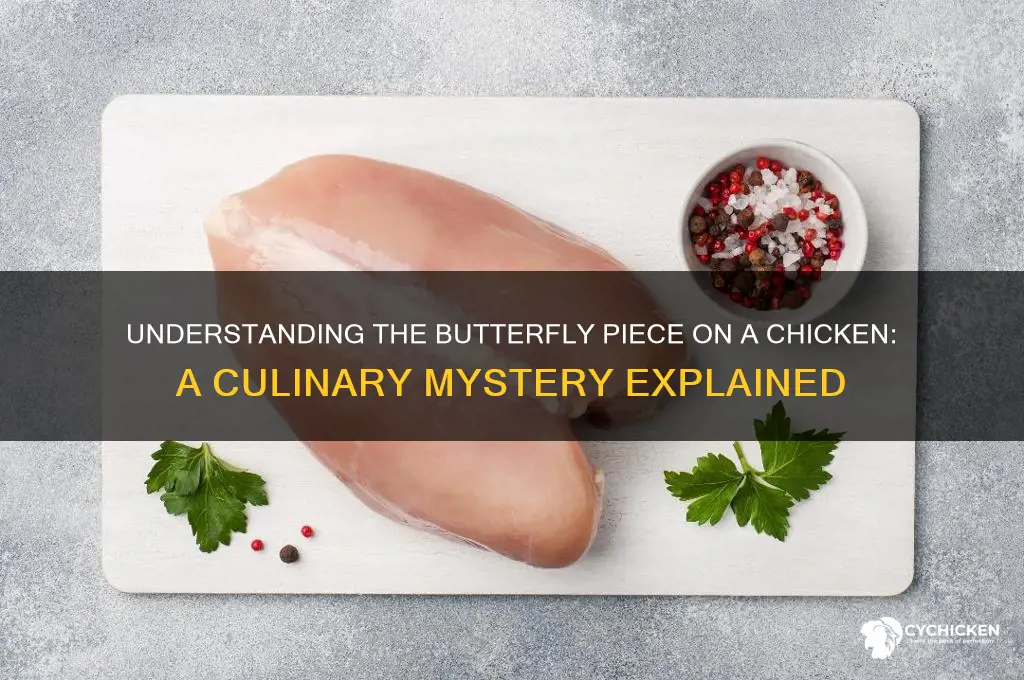 what piece does the butterfly on a chicken