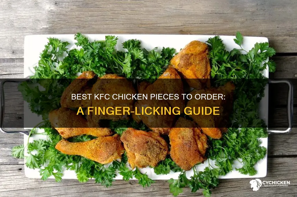 what pieces of chicken to order kfc