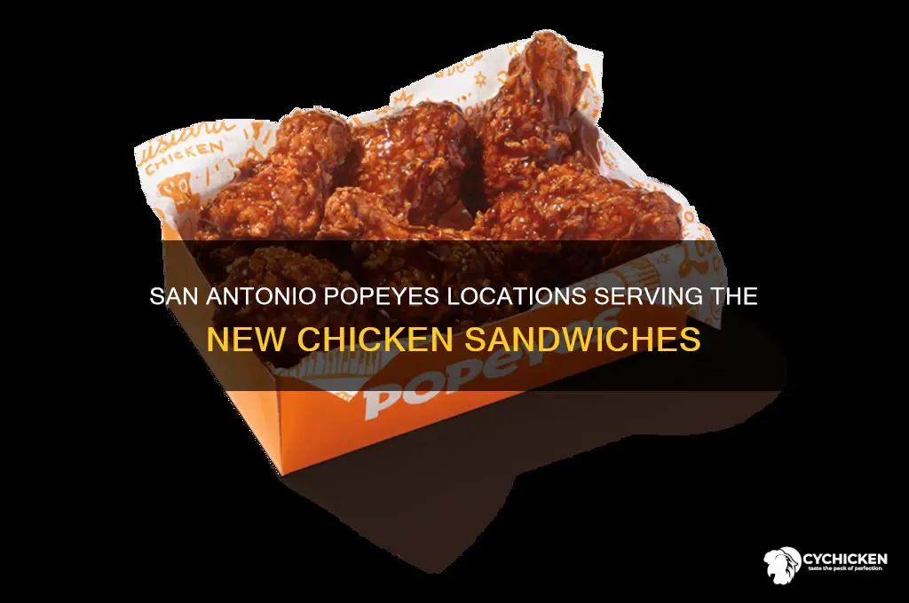 what popeyes in san antonio have the new chicken sandwiches