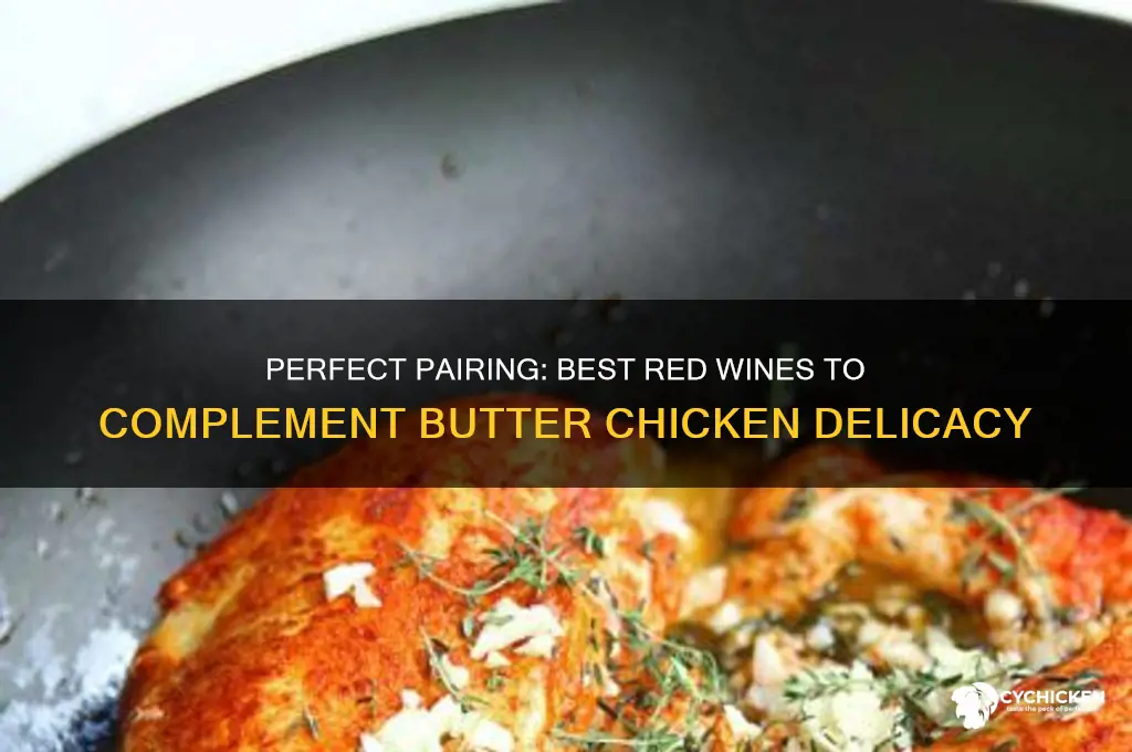 what red wine goes with butter chicken