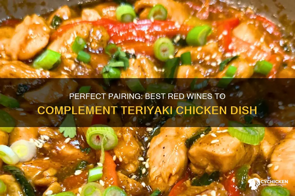 what red wine goes with teriyaki chicken