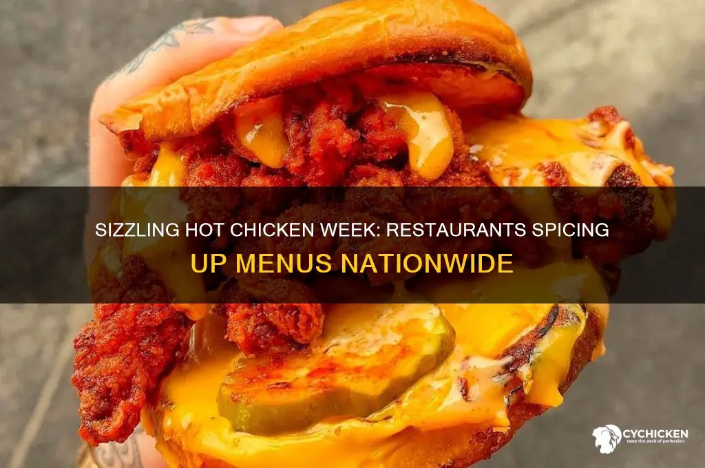 what restaurants are doing hot chicken week