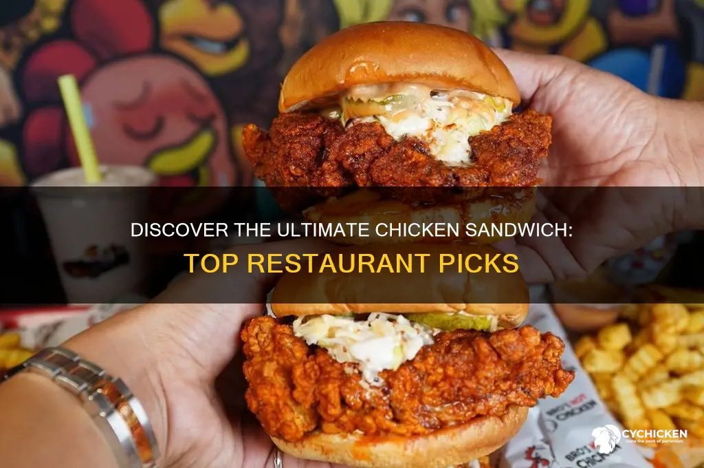 what resturaunt has the best chicken sandwithced