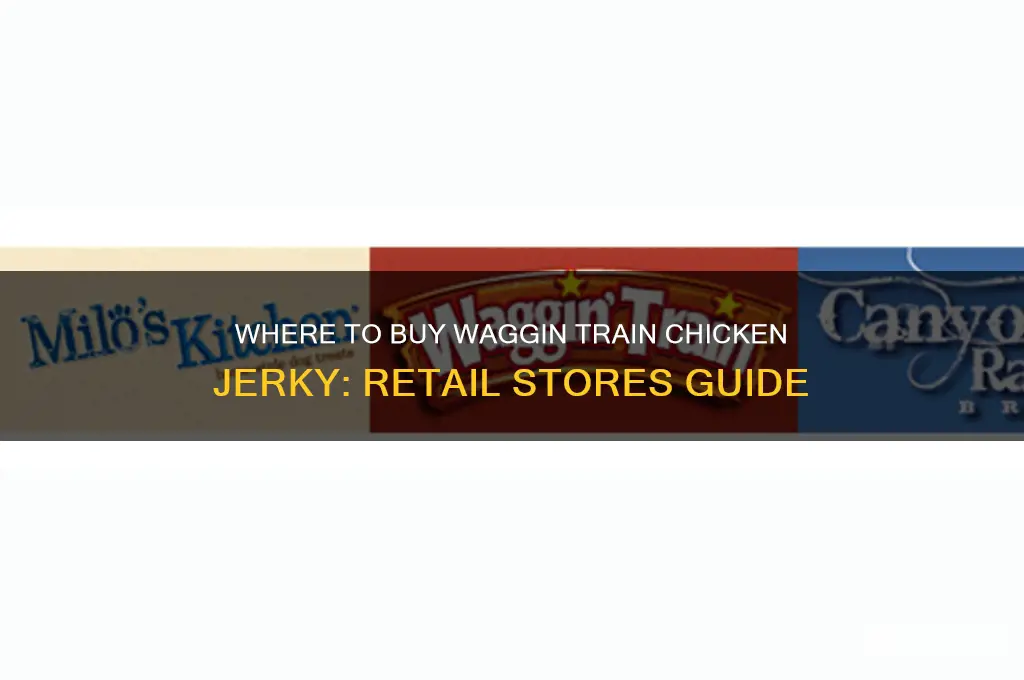 what retail store sells waggin train chicken jerky
