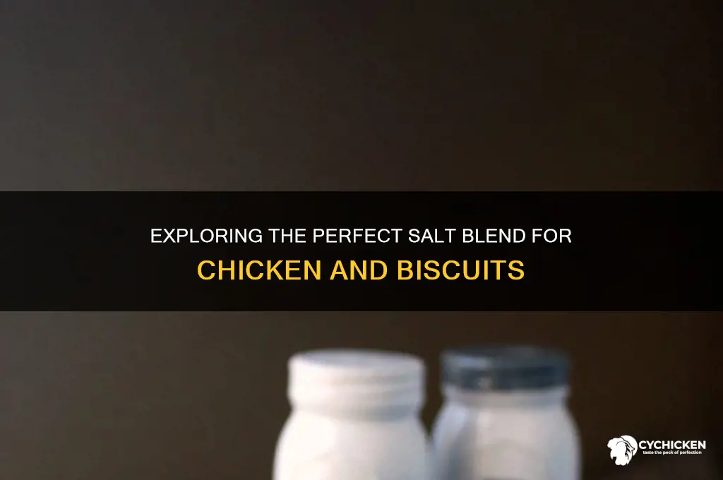 what salt is on chicken and a biscuit