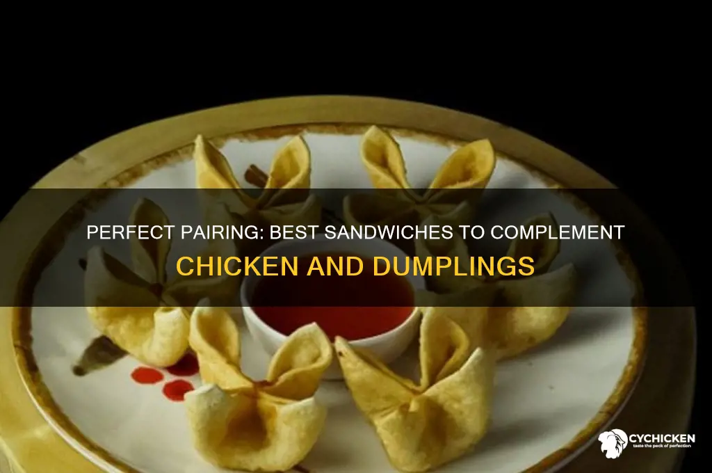 what sandwich goes with chicken and dumplings