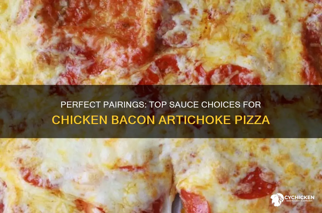 what sauce goes on a chicken bacon artichoke pizza
