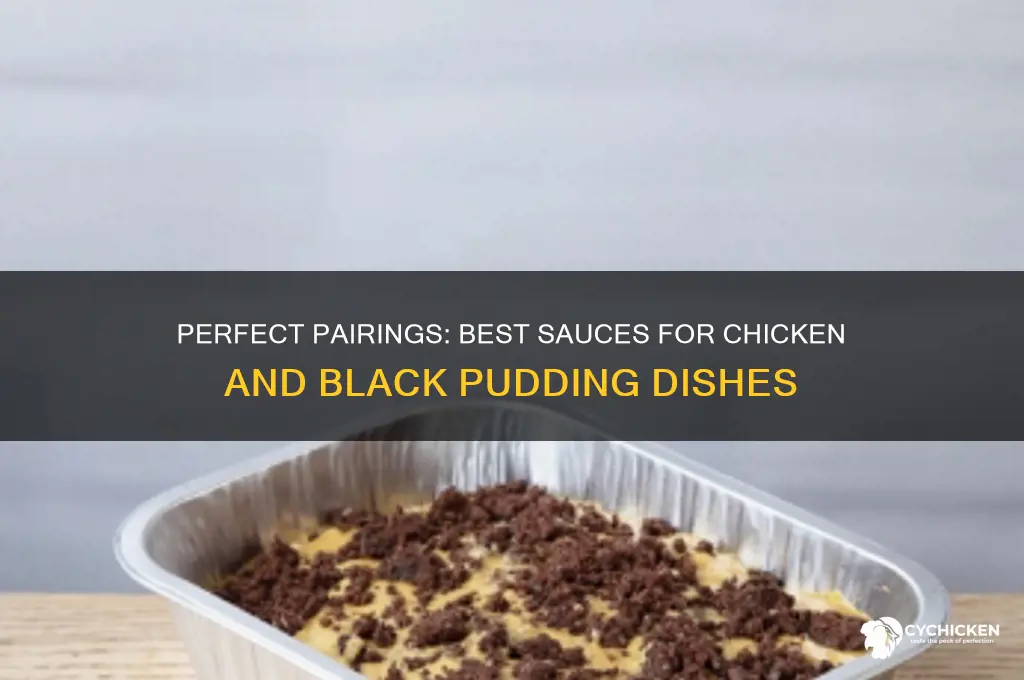 what sauce goes with chicken and black pudding