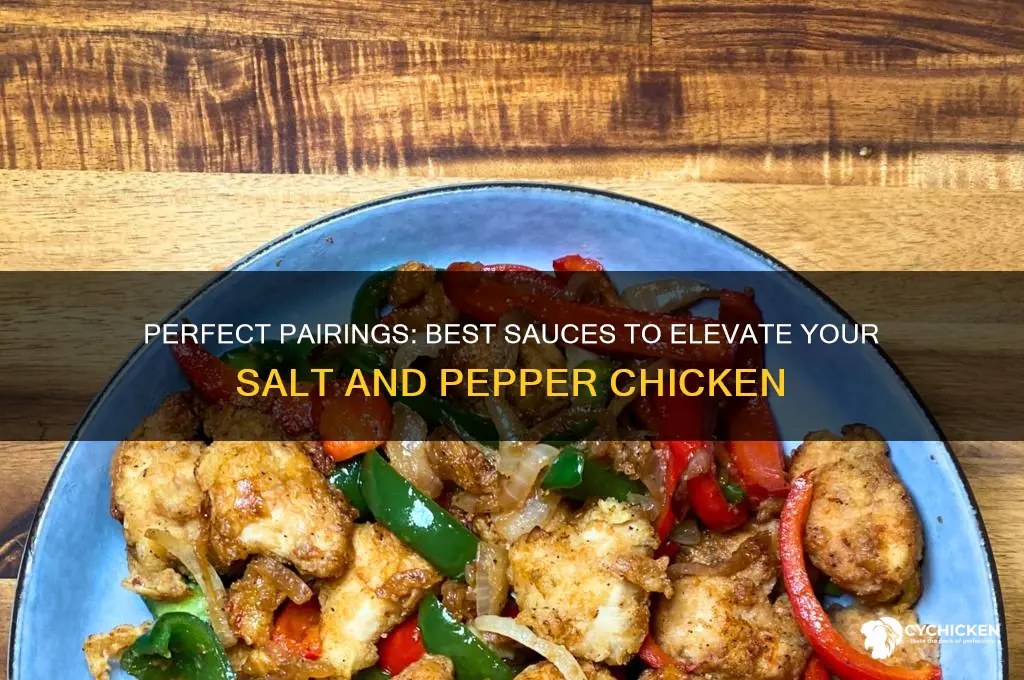 what sauce goes with salt and pepper chicken